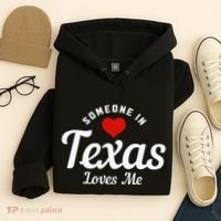 Someone In Texas Loves Me Funny Cute Hoodie thumb 4