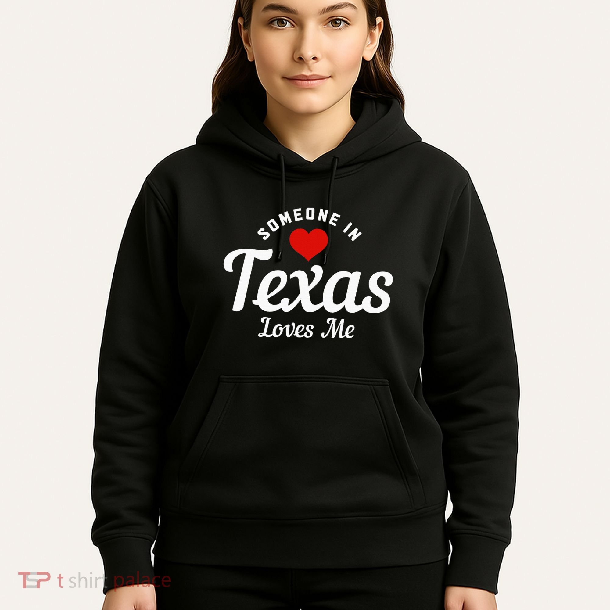 Someone In Texas Loves Me Funny Cute Hoodie