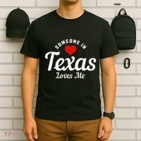Someone In Texas Loves Me Funny Cute T-Shirt thumb 6