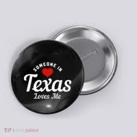 Someone In Texas Loves Me Funny Cute Button thumb 0