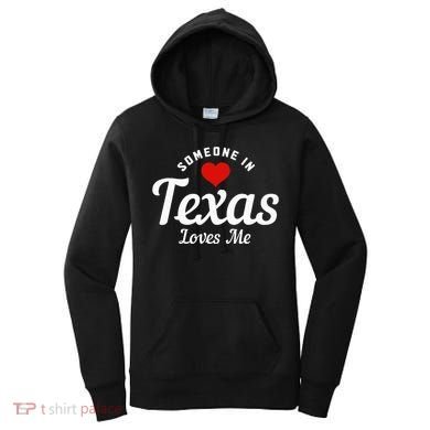 Someone In Texas Loves Me Funny Cute Women's Hoodie