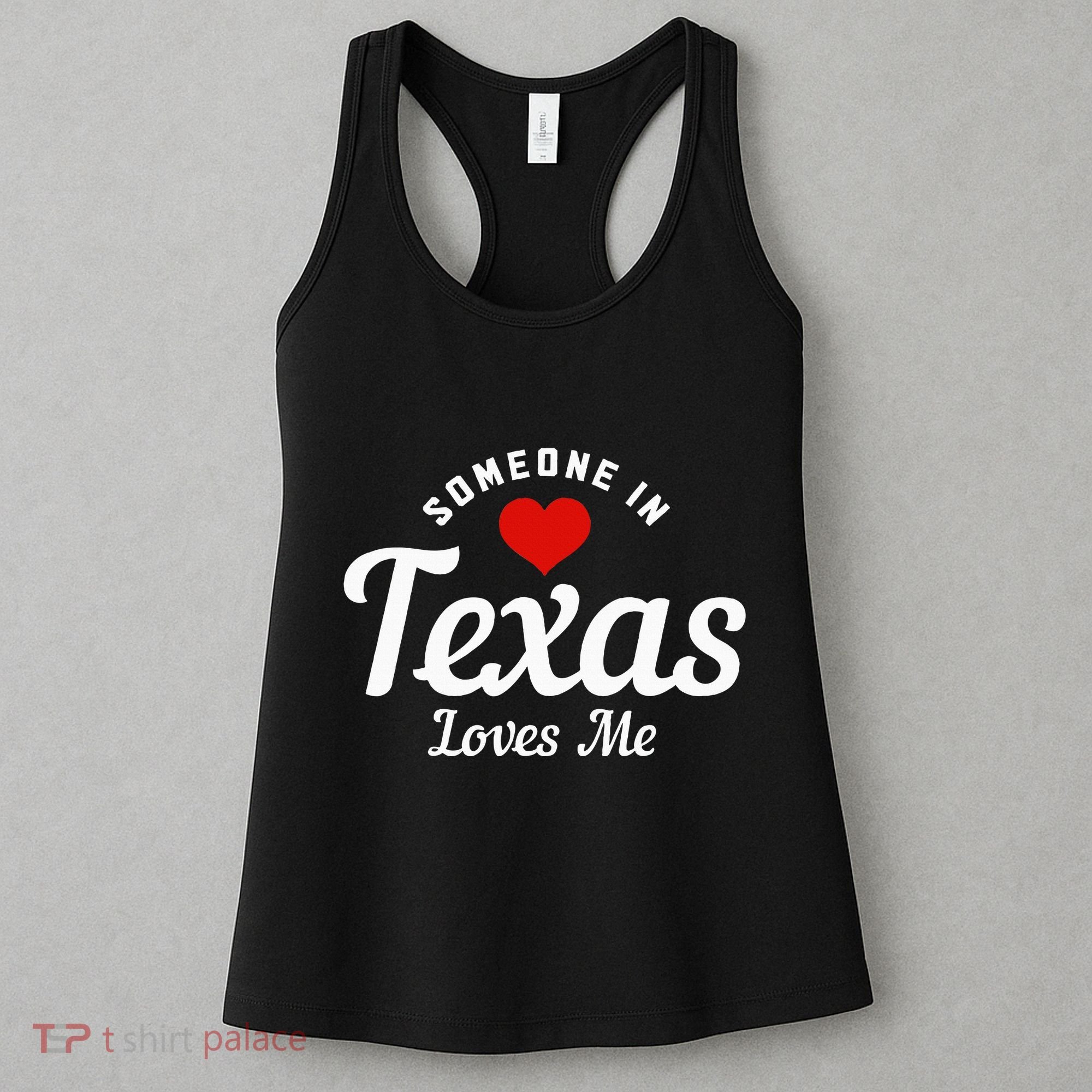 Someone In Texas Loves Me Funny Cute Women's Tank Top