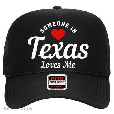 Someone In Texas Loves Me Funny Cute Hat