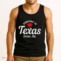 Someone In Texas Loves Me Funny Cute Tank Top thumb 3