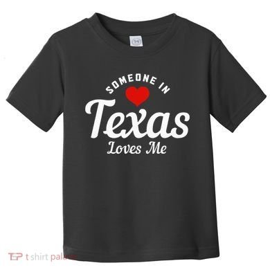 Someone In Texas Loves Me Funny Cute Toddler T-Shirt