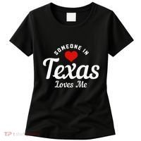 Someone In Texas Loves Me Funny Cute Women's T-Shirt thumb 0