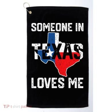 Someone In Texas Loves Me Cool Distressed Golf Towel