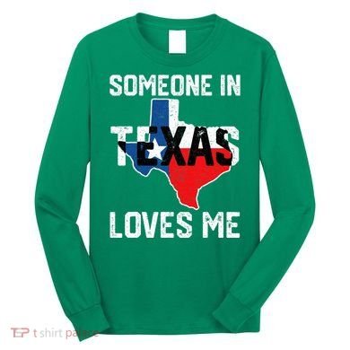Someone In Texas Loves Me Cool Distressed Long Sleeve Shirt
