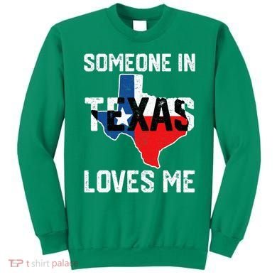 Someone In Texas Loves Me Cool Distressed Sweatshirt