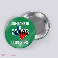 Someone In Texas Loves Me Cool Distressed Button thumb 0