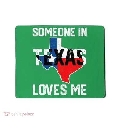 Someone In Texas Loves Me Cool Distressed Mousepad