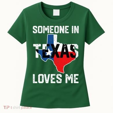Someone In Texas Loves Me Cool Distressed Women's T-Shirt