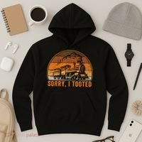 Sorry I Tooted Funny Train Railroad Workers Hoodie thumb 3