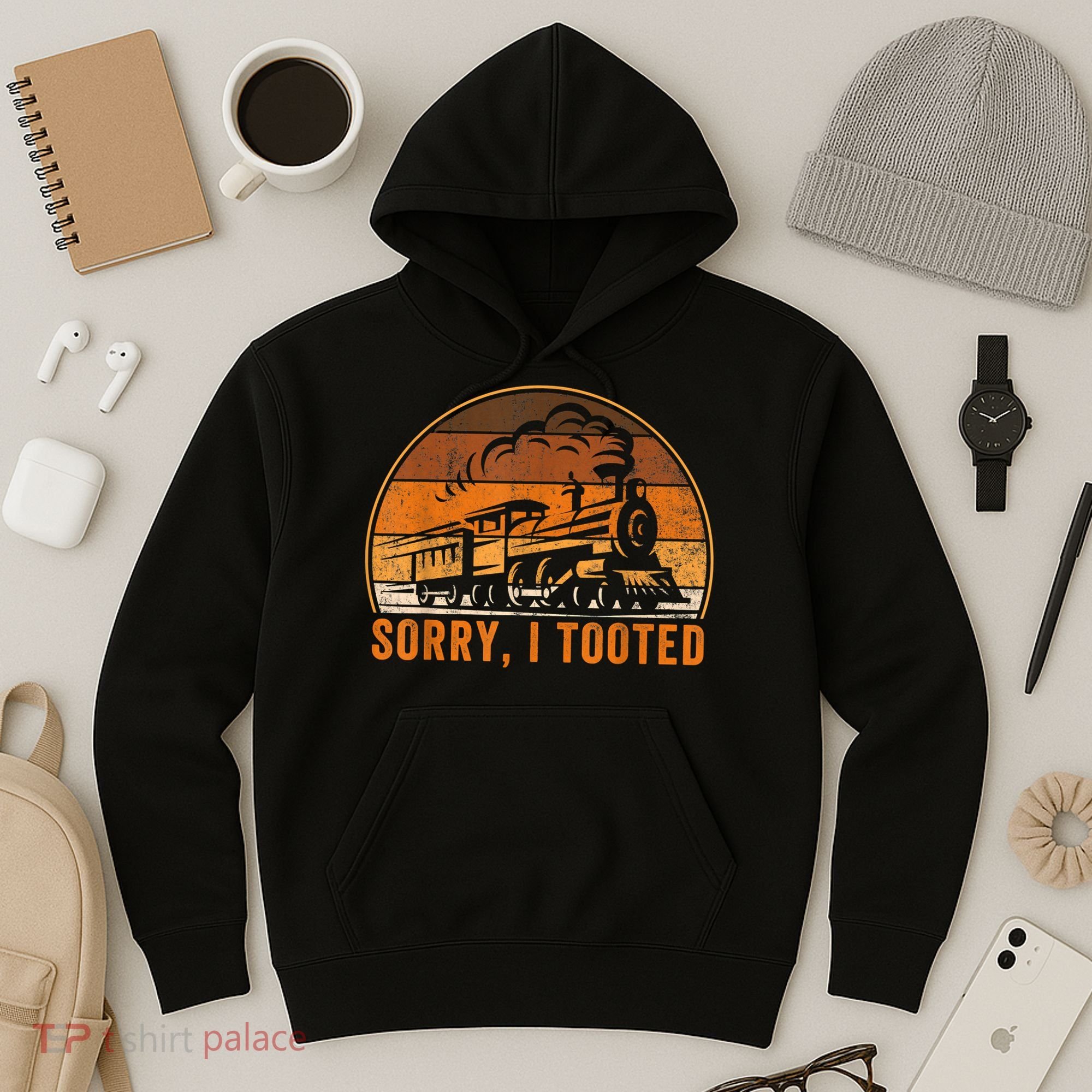 Sorry I Tooted Funny Train Railroad Workers Hoodie
