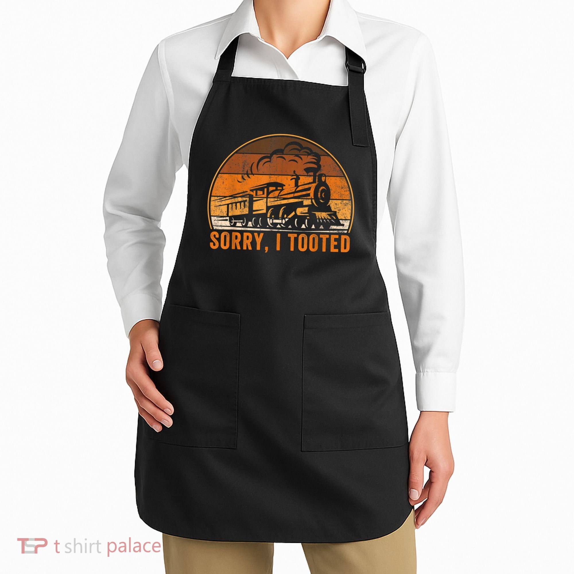 Sorry I Tooted Funny Train Railroad Workers Apron