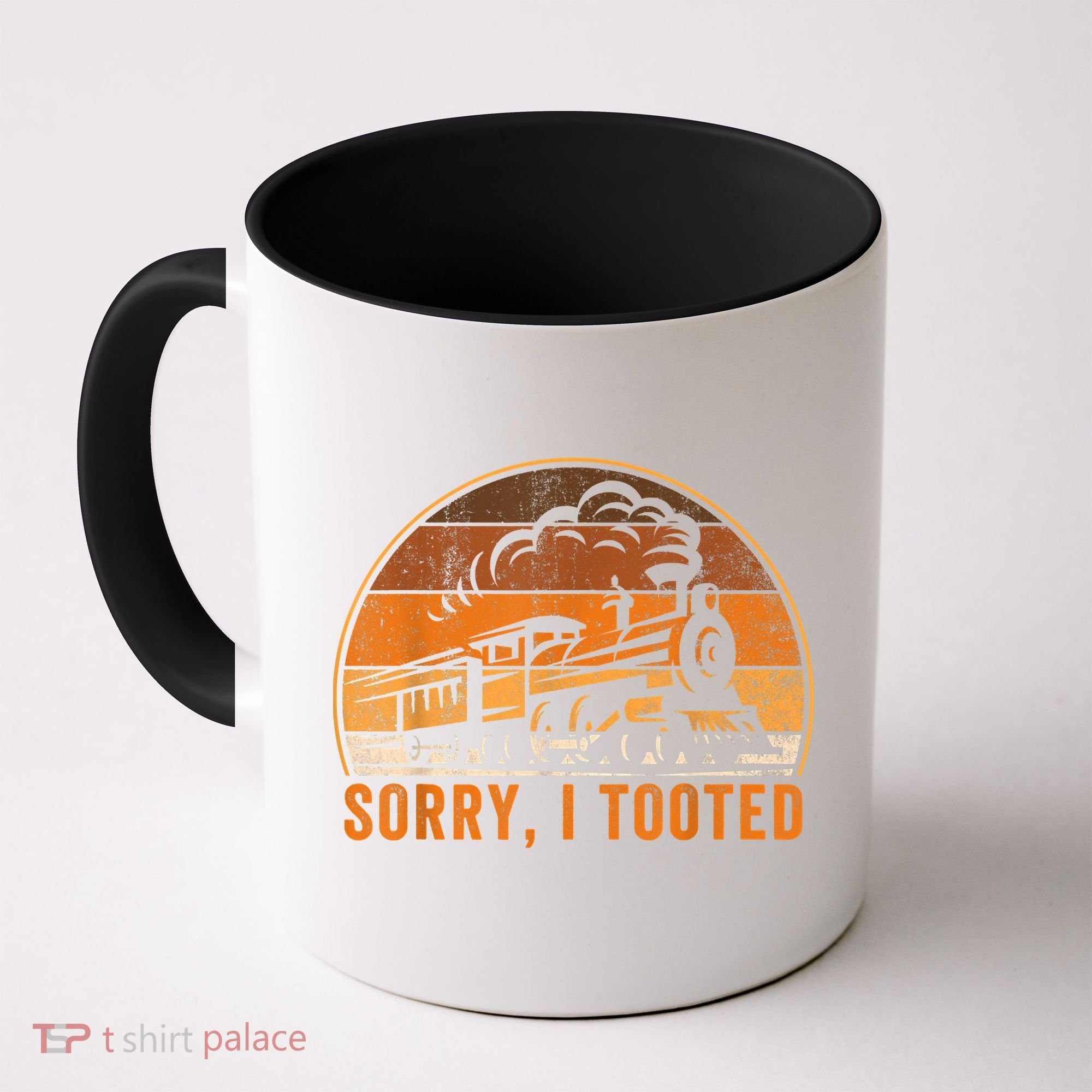 Sorry I Tooted Funny Train Railroad Workers Coffee Mug