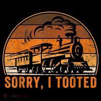 Sorry I Tooted Funny Train Railroad Workers Ornament thumb 1