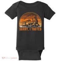 Sorry I Tooted Funny Train Railroad Workers Baby Bodysuit thumb 0