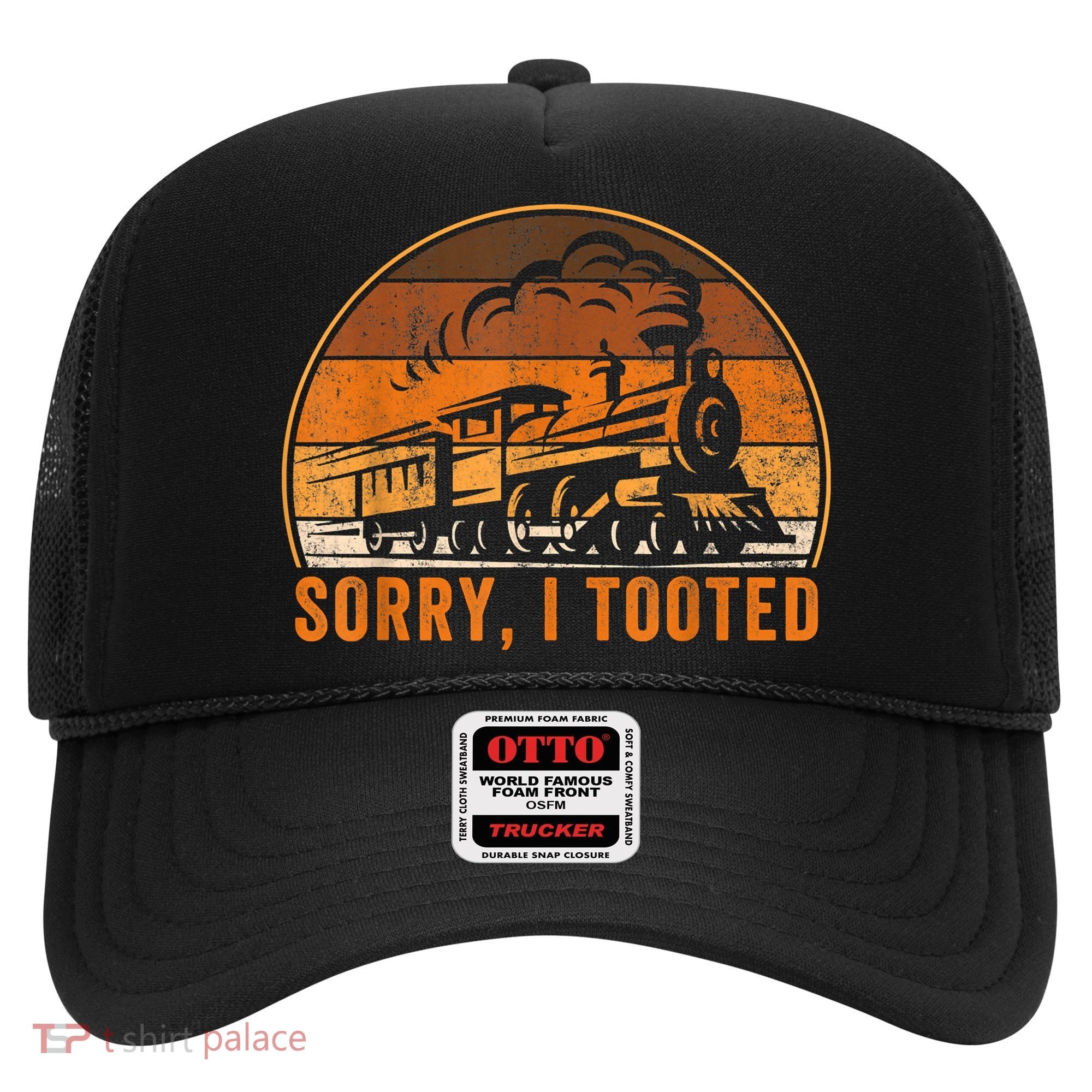 Sorry I Tooted Funny Train Railroad Workers Hat