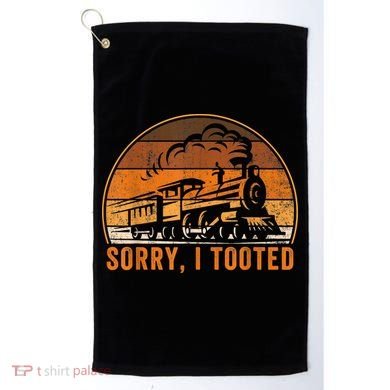 Sorry I Tooted Funny Train Railroad Workers Golf Towel