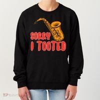 Sorry I Tooted Funny Saxophone Player Gifts Women's Sweatshirt thumb 0