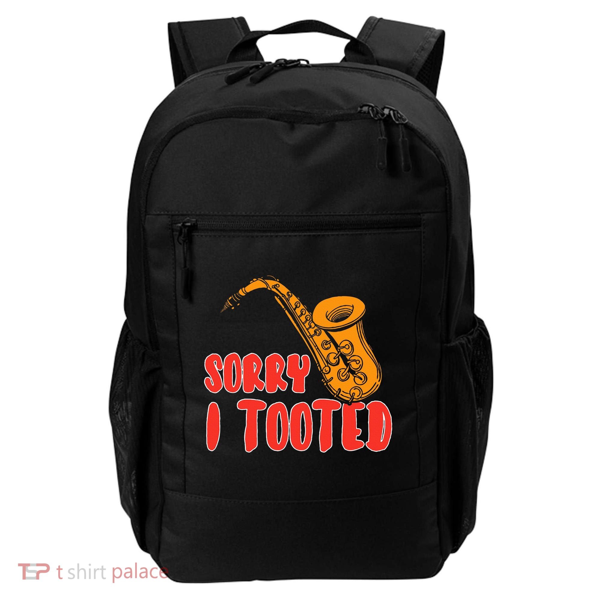 Sorry I Tooted Funny Saxophone Player Gifts Backpack