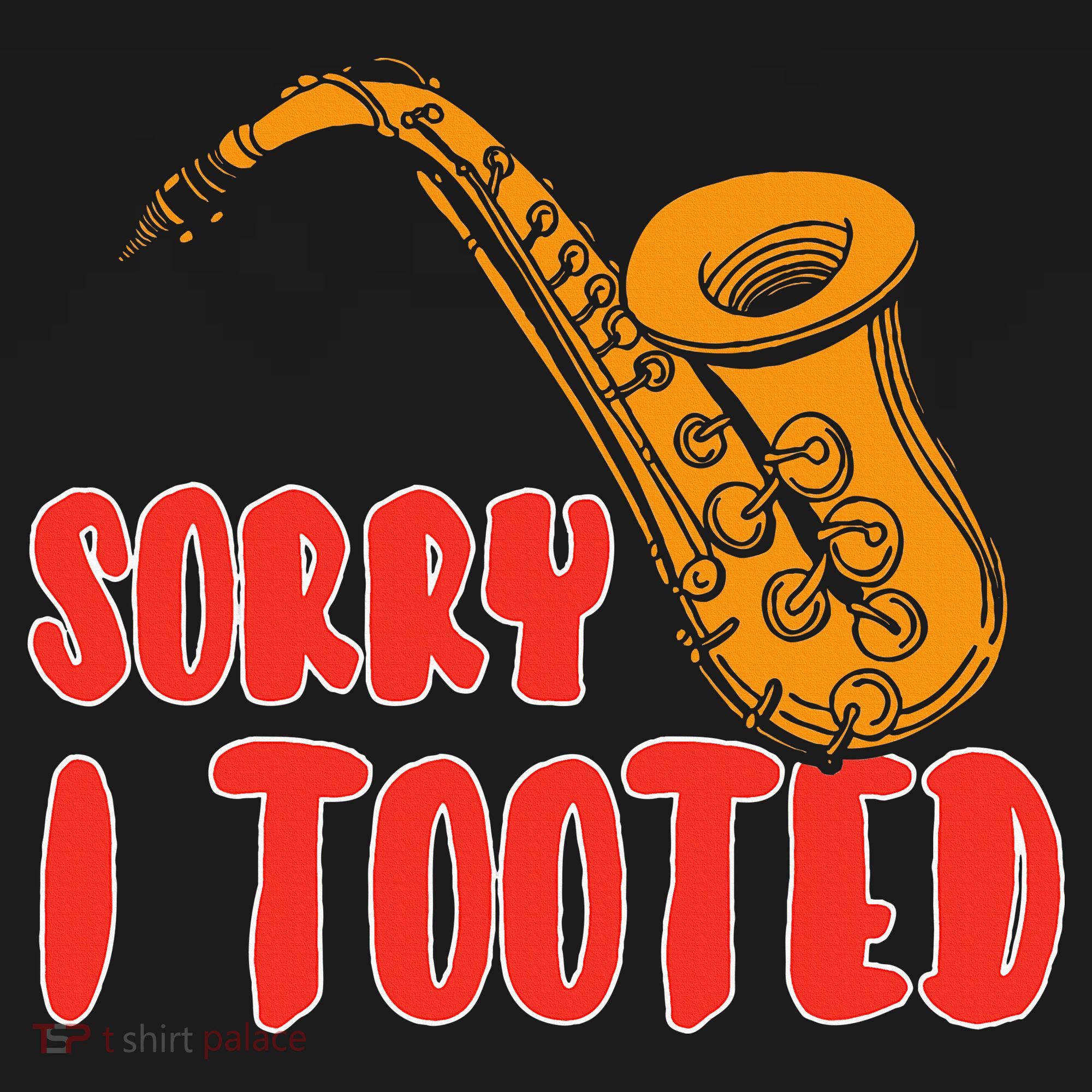 Sorry I Tooted Funny Saxophone Player Gifts Women's Tank Top