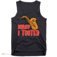 Sorry I Tooted Funny Saxophone Player Gifts Tank Top thumb 0