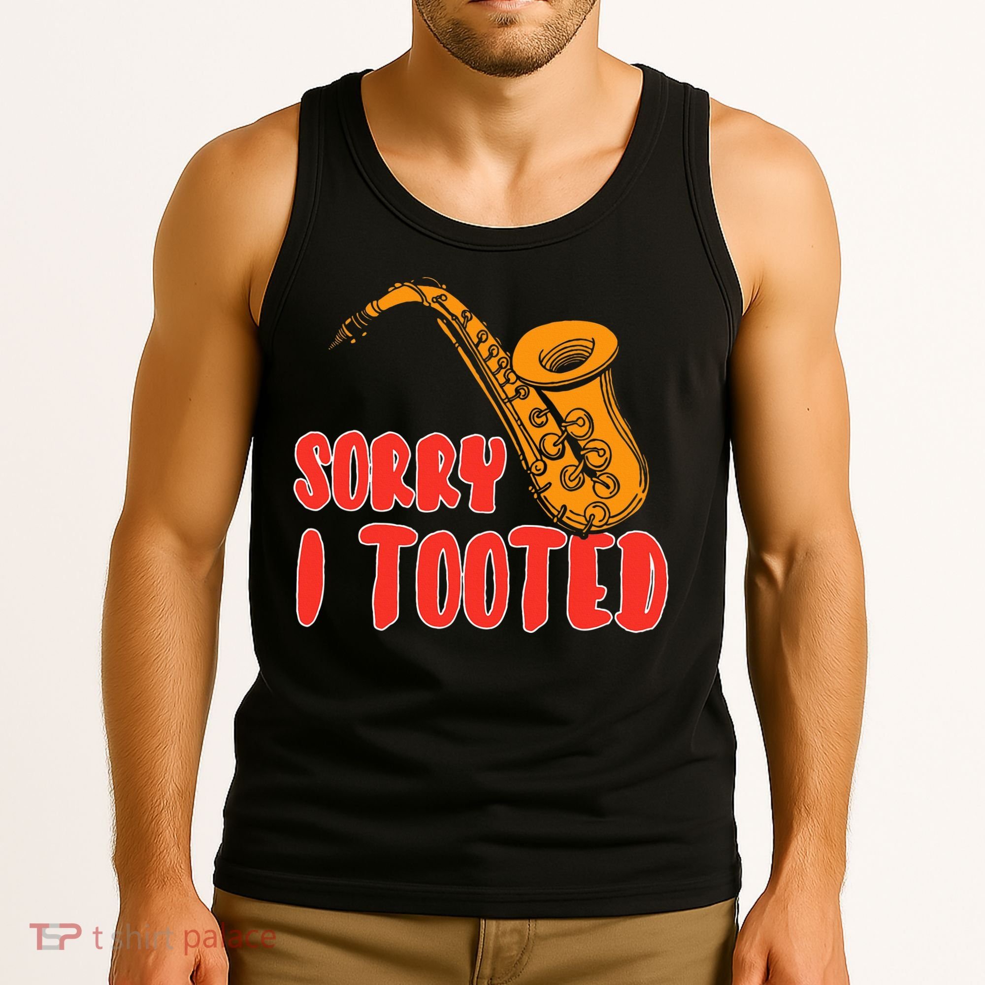 Sorry I Tooted Funny Saxophone Player Gifts Tank Top