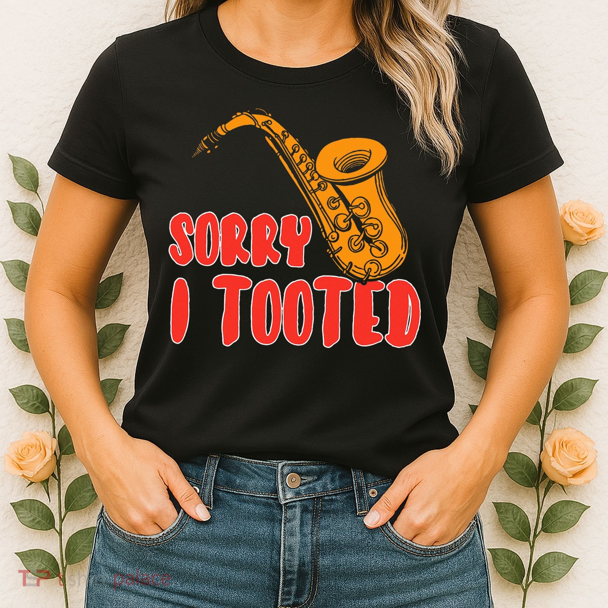 Sorry I Tooted Funny Saxophone Player Gifts Women's T-Shirt
