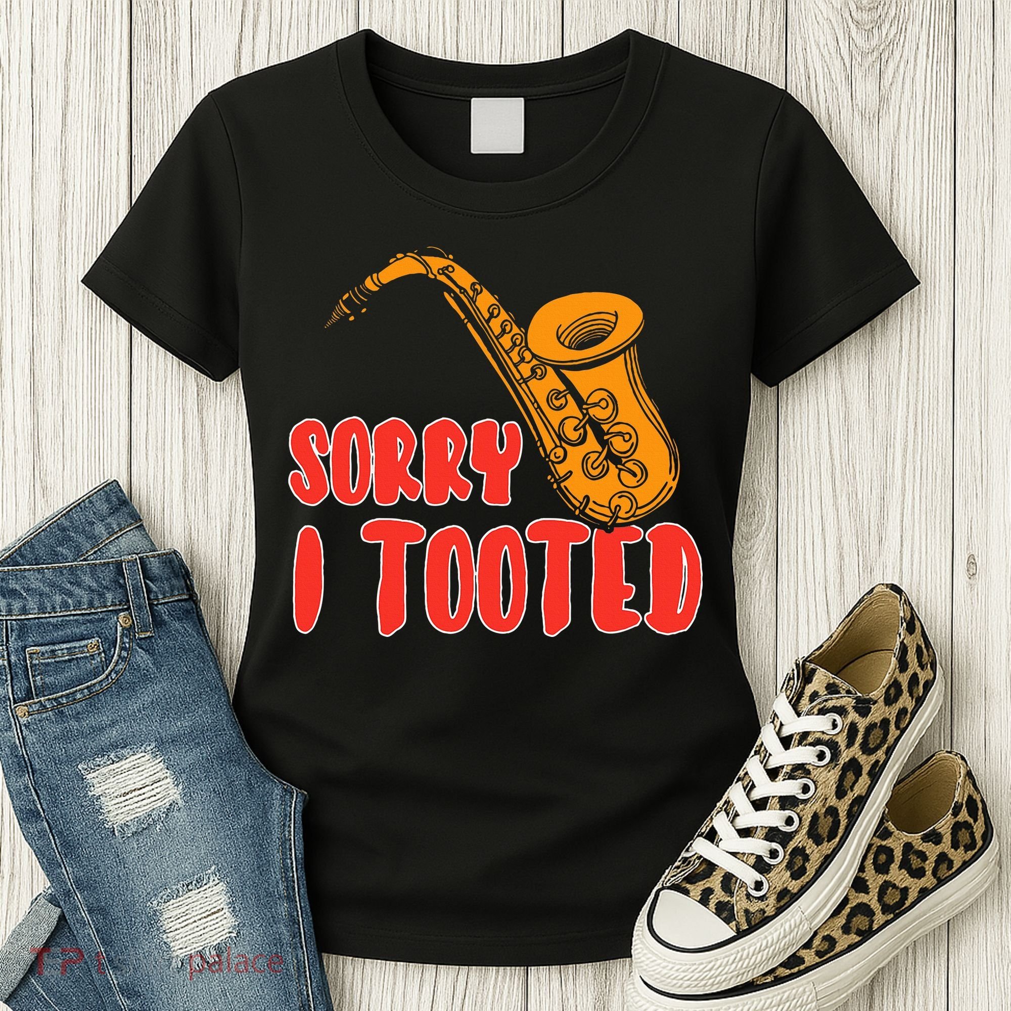 Sorry I Tooted Funny Saxophone Player Gifts Women's T-Shirt