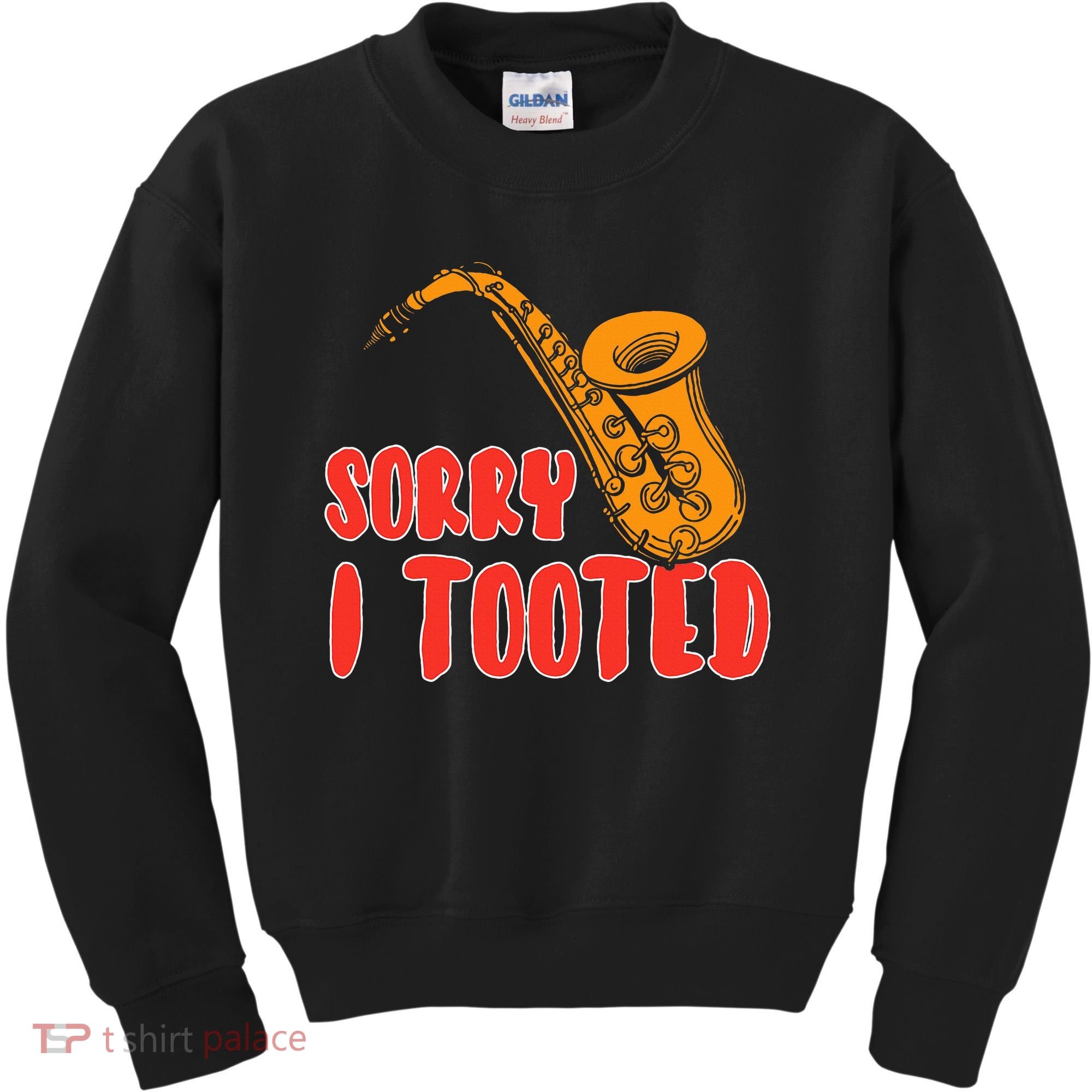 Sorry I Tooted Funny Saxophone Player Gifts Kids Sweatshirt