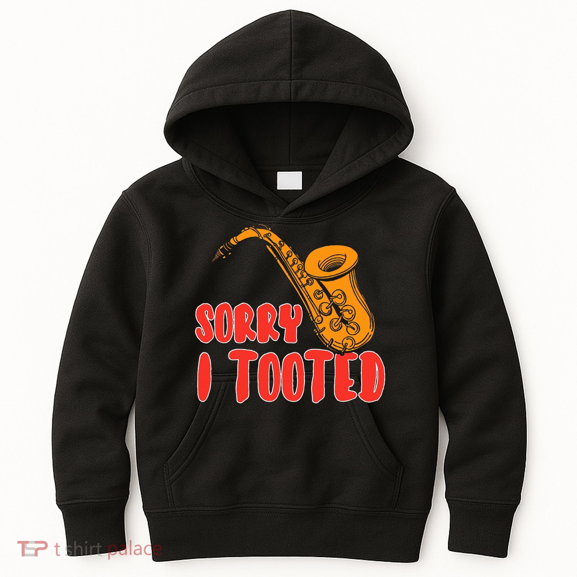Sorry I Tooted Funny Saxophone Player Gifts Kids Hoodie