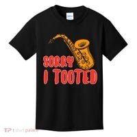 Sorry I Tooted Funny Saxophone Player Gifts Kids T-Shirt thumb 0