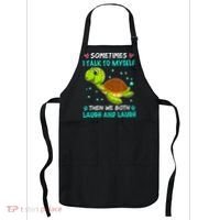 Sometimes I Talk To Myself The We Both Laugh And Laugh Cute Turtle Apron thumb 0