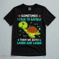 Sometimes I Talk To Myself The We Both Laugh And Laugh Cute Turtle T-Shirt thumb 5