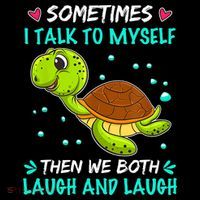 Sometimes I Talk To Myself The We Both Laugh And Laugh Cute Turtle Coffee Mug thumb 5
