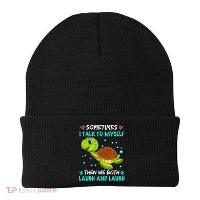 Sometimes I Talk To Myself The We Both Laugh And Laugh Cute Turtle Beanie