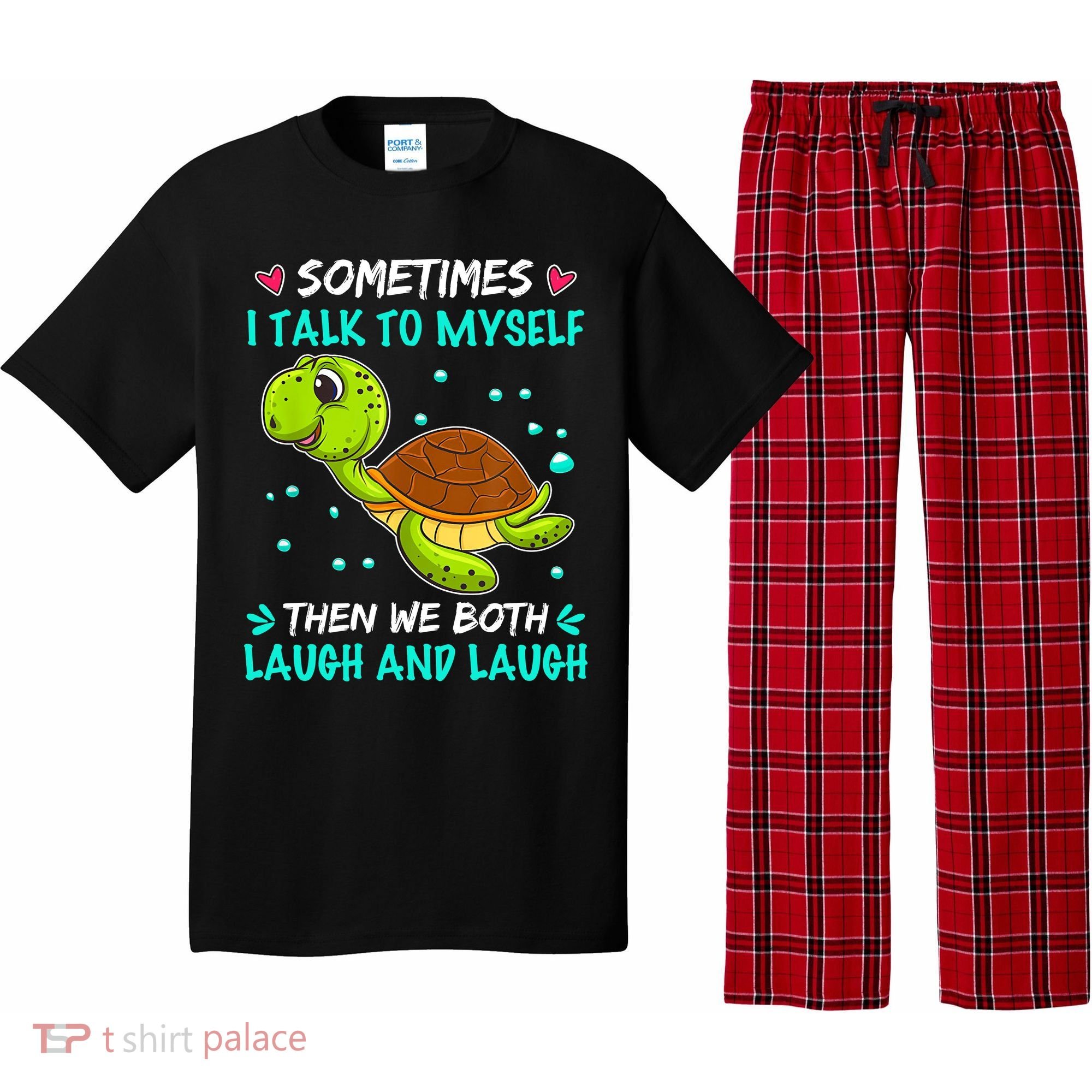 Sometimes I Talk To Myself The We Both Laugh And Laugh Cute Turtle Pajama Set