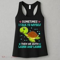Sometimes I Talk To Myself The We Both Laugh And Laugh Cute Turtle Women's Tank Top thumb 3