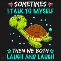 Sometimes I Talk To Myself The We Both Laugh And Laugh Cute Turtle Women's Tank Top thumb 5