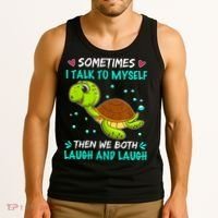 Sometimes I Talk To Myself The We Both Laugh And Laugh Cute Turtle Tank Top thumb 3