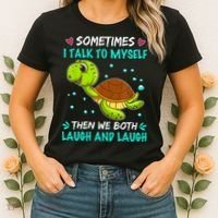 Sometimes I Talk To Myself The We Both Laugh And Laugh Cute Turtle Women's T-Shirt thumb 2