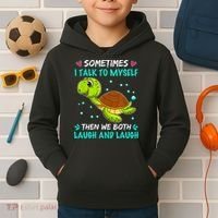 Sometimes I Talk To Myself The We Both Laugh And Laugh Cute Turtle Kids Hoodie thumb 2