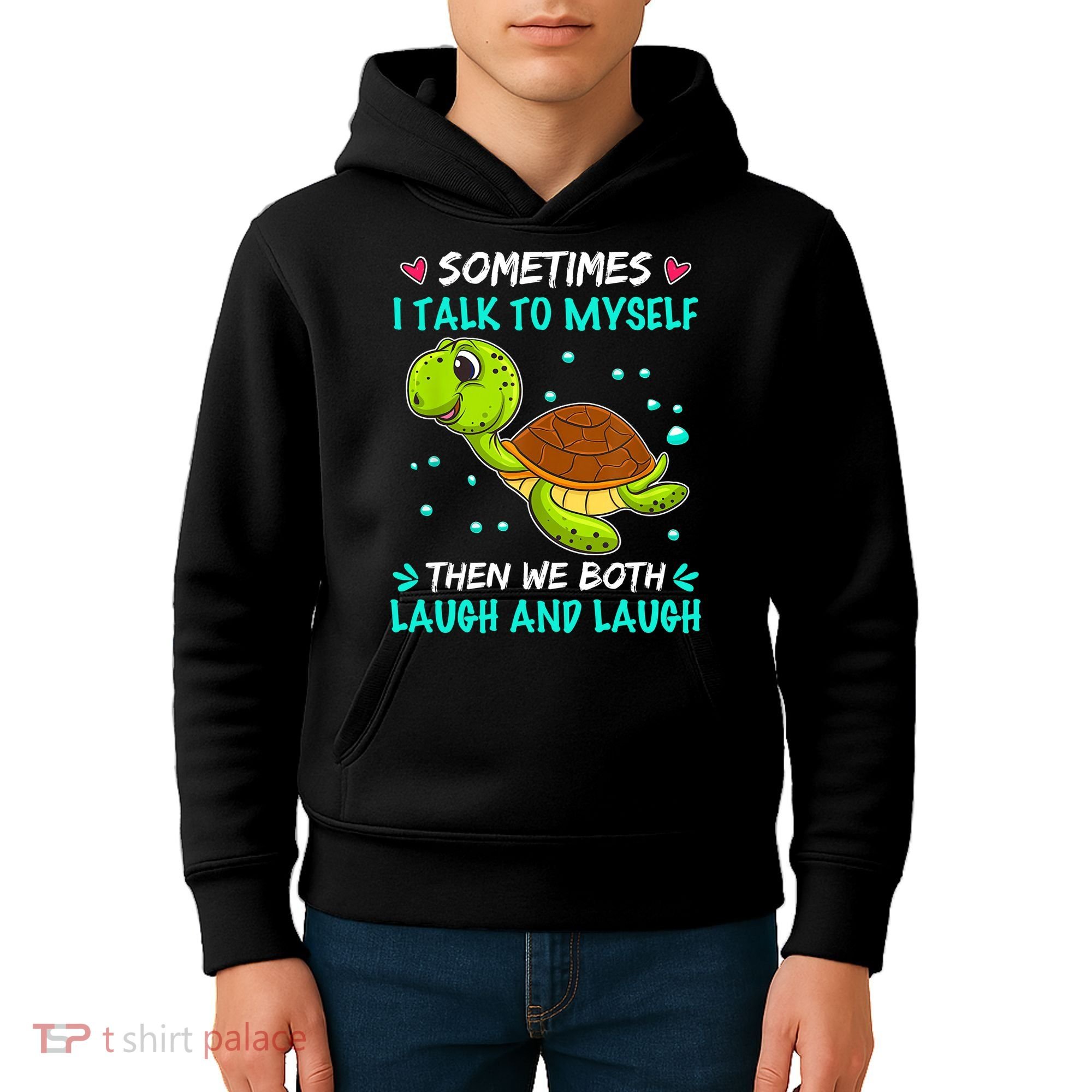 Sometimes I Talk To Myself The We Both Laugh And Laugh Cute Turtle Kids Hoodie