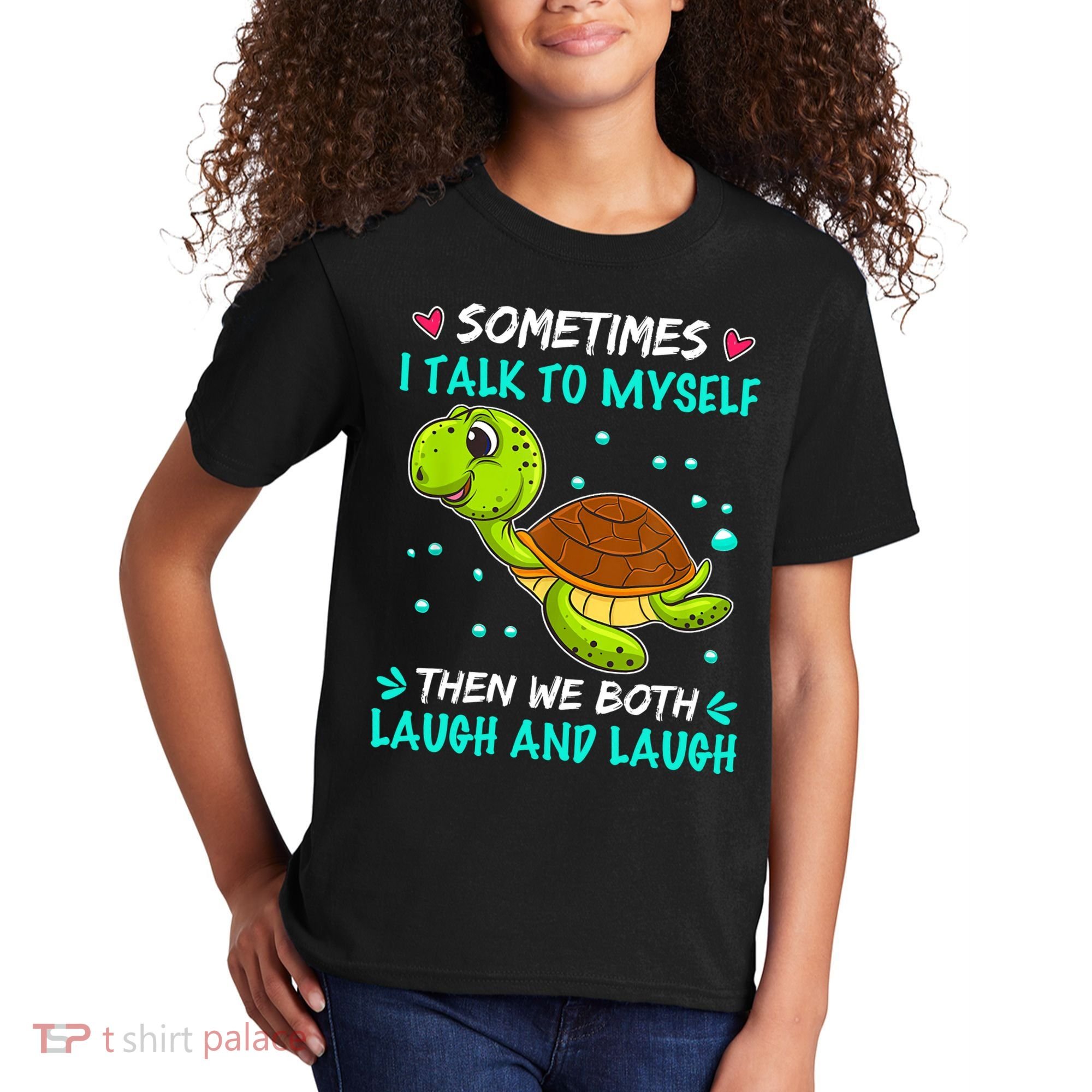 Sometimes I Talk To Myself The We Both Laugh And Laugh Cute Turtle Kids T-Shirt