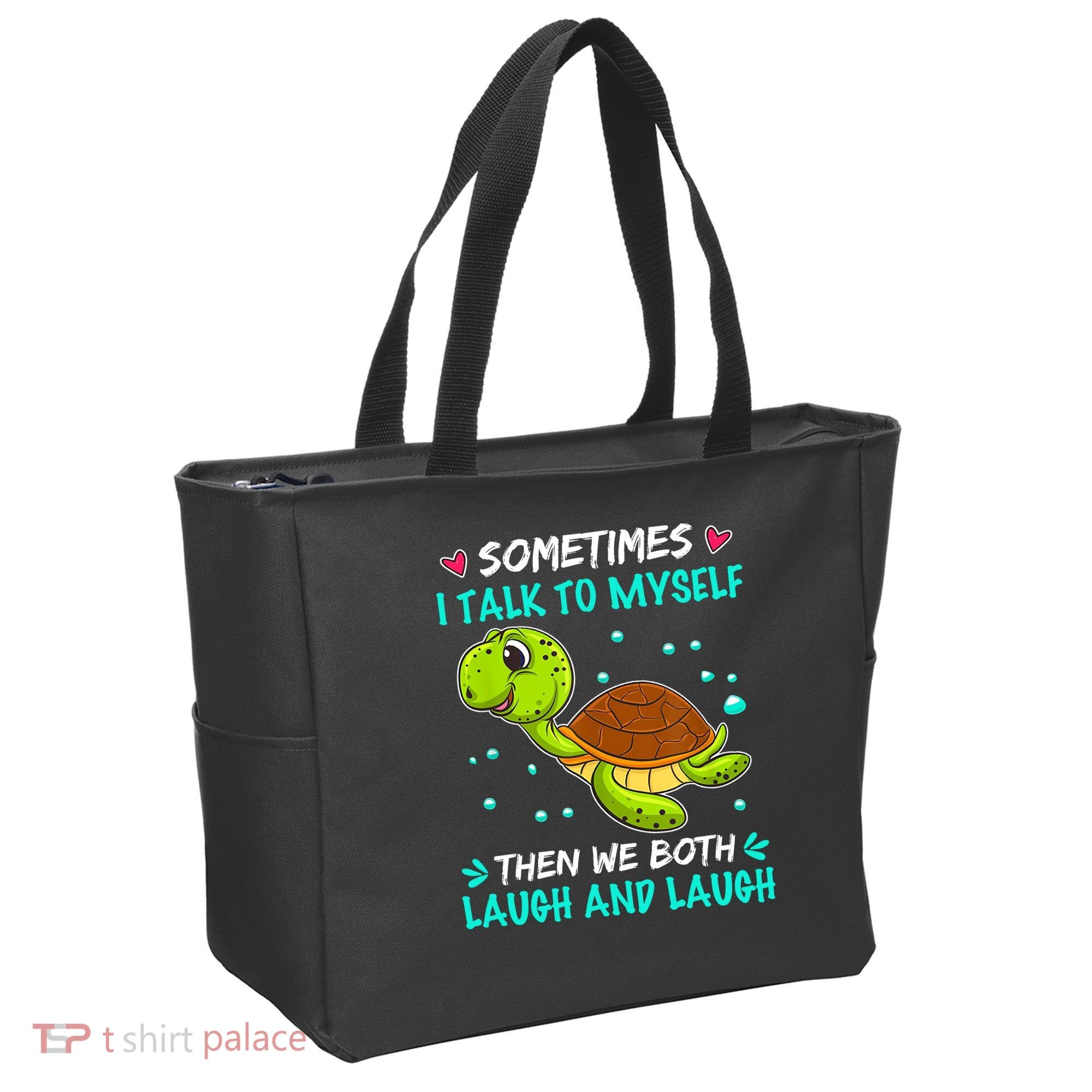 Sometimes I Talk To Myself The We Both Laugh And Laugh Cute Turtle Tote Bag