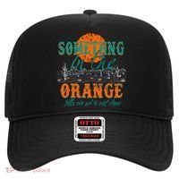 Something In The Orange Tells Me We're Not Done Hat thumb 0