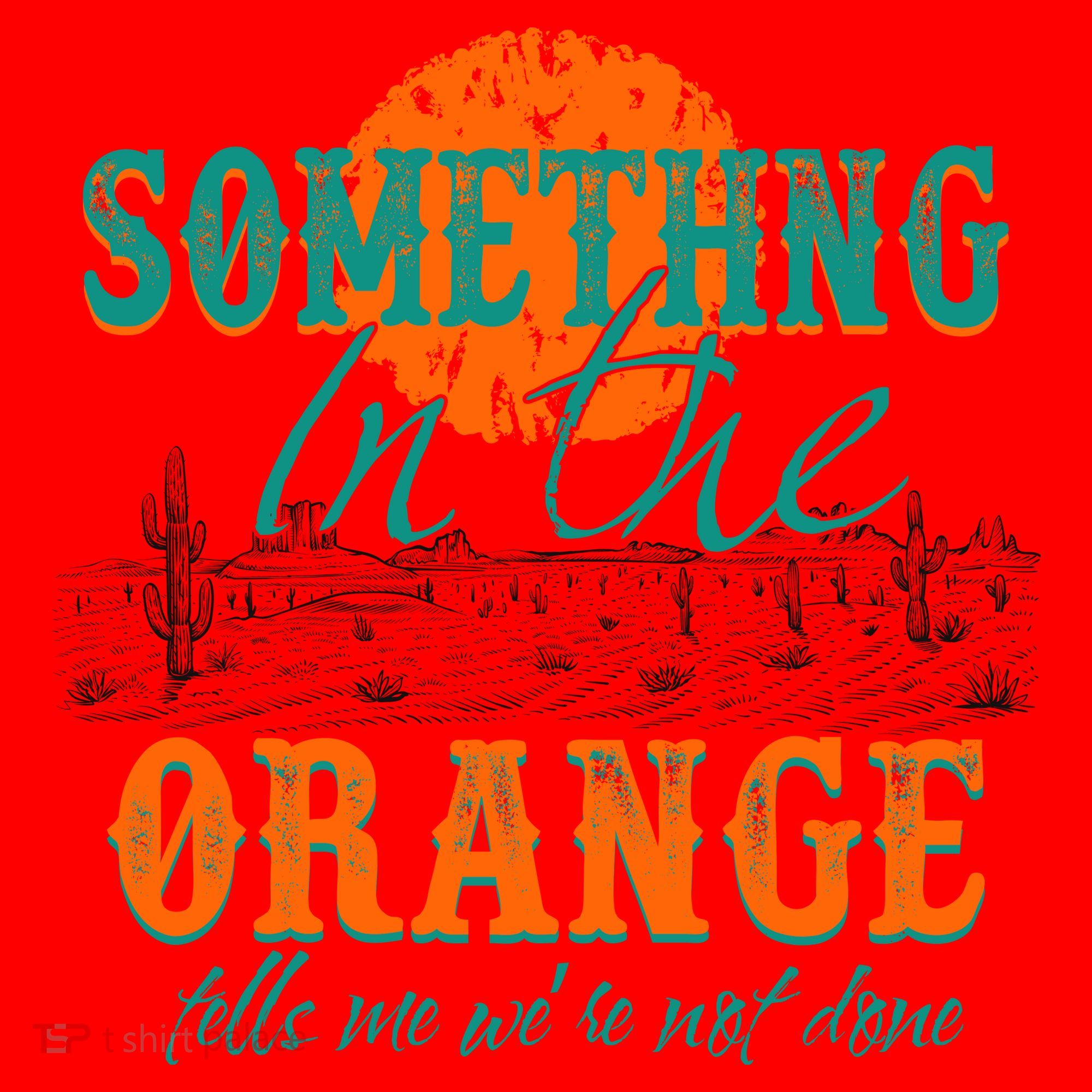 Something In The Orange Tells Me We're Not Done Santa Hat