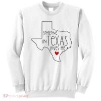 Someone In Texas Loves Me Sweatshirt thumb 0